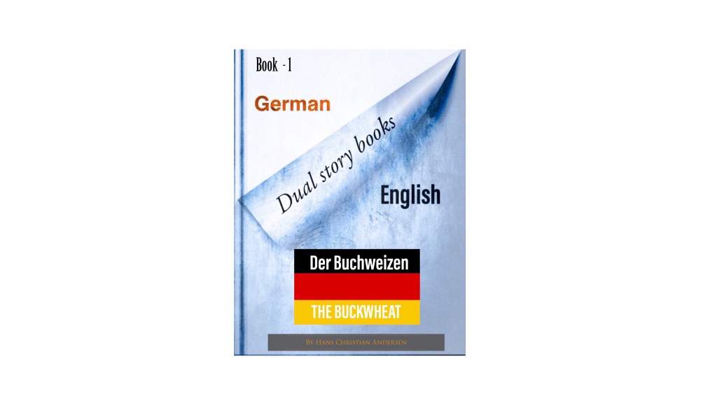Hans Christian Andersen dual story in German & English – Der Buchweizen / The Buckwheat