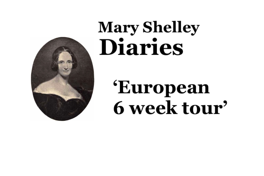 Mary Shelley’s six week tour through Europe 1814 – 1816 part 1